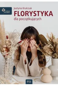 Florystyka dla pocz�tkuj�cych