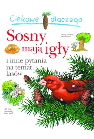 Ciekawe dlaczego sosny maj� ig�y