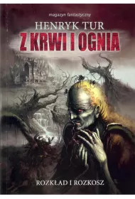 Z krwi i ognia 1 Rozk�ad i rozkosz