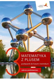 Matematyka z plusem 3. Podrcznik do liceum i technikum. Zakres podstawowy