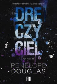 Drczyciel. Fall Away. Tom 1