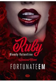Ruby. Bloody Valentine. Seria Kamienie Miami