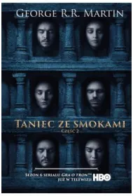 Taniec ze smokami. Cz�� 2. Pie�� Lodu i Ognia. Tom 5. Wydanie serialowe. Wydanie serialowe