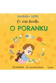 Audiobook Co zrobi Anielka o poranku mp3