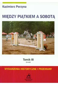 �roda. Mi�dzy pi�tkiem a sobot�. Tomik 3
