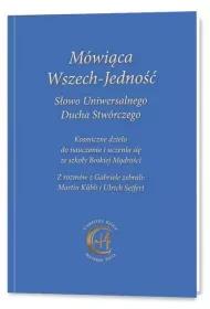 M�wi�ca Wszech-Jedno�� S�owo Uniwersalnego Ducha..
