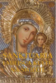 Sanktuaria i miejsca kultu na �wiecie