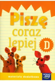Szko�a na miar�. Pisz� coraz lepiej D. Edukacja wczesnoszkolna. Materia�y dodatkowe