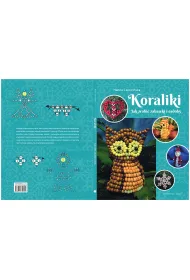 Koraliki. Jak zrobi� zabawki i ozdoby