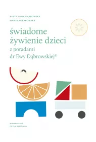 wiadome ywienie dzieci z poradami dr Ewy Dbrowskiej®