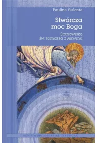 Stw�rcza moc Boga. Stanowisko �w. Tomasza z Akwinu