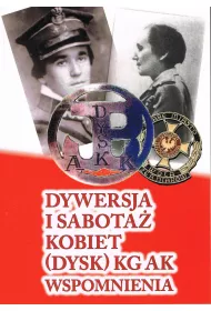 Dywersja i sabota� kobiet (dysk) KG AK wspomnienia 1