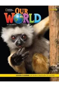 Our World. Second edition. Starter. Lesson planner with Student's Book
