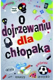 O dojrzewaniu dla ch�opaka