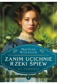 Na Pomorzu Tom 2 Zanim ucichnie rzeki �piew