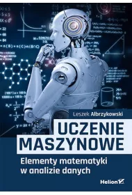 Uczenie maszynowe. Elementy matematyki w analizie danych