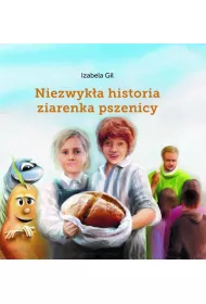 Niezwyk�a historia ziarenka pszenicy