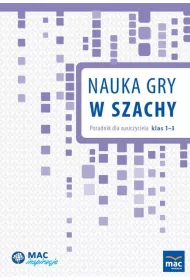 Nauka gry w szachy. Poradnik dla nauczyciela klas 1-3