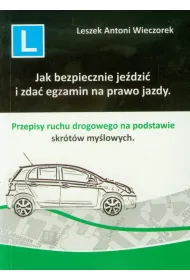 Jak bezpiecznie je�dzi� i zda� egzamin na prawo jazdy