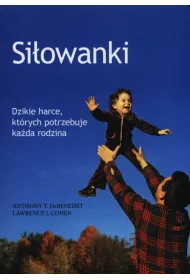 Si�owanki. Dzikie harce, kt�rych potrzebuje ka�da rodzina