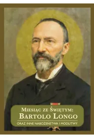 Miesi�c ze �wi�tym: Bartolo Longo..