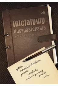 Inicjatywy duszpasterskie. Przepis na sukces