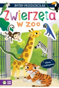 Bystry przedszkolak Album z naklejkami Zwierzta w zoo
