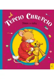Tupcio Chrupcio. Dbam o z�by
