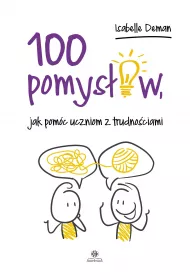 100 pomys��w, jak pom�c uczniom z trudno�ciami