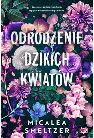 Odrodzenie dzikich kwiatw. Wildflowers. Tom 2