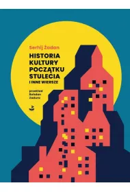 Historia kultury pocz�tku stulecia i inne wiersze