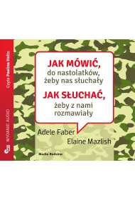 Audiobook Jak mwi do nastolatkw, eby nas suchay. Jak sucha, eby z nami rozmawiay mp3