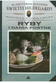 Ryby i dania postne. Klasztorna Kuchnia �wi�tej Hildegardy