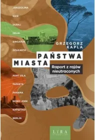 Pa�stwa miasta. Raport z raj�w nieutraconych