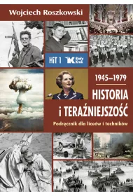 Historia i teraniejszo 1. Podrcznik dla licew i technikw. 1945-1979