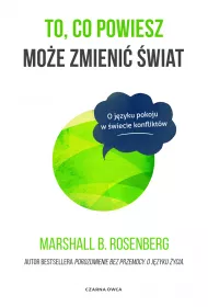 To, co powiesz moe zmieni wiat. O jzyku pokoju w wiecie konfliktw
