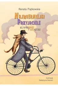 Najwierniejsi przyjaciele. Niezwyke psie historie