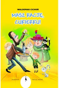 Masz racj, Cukierku!