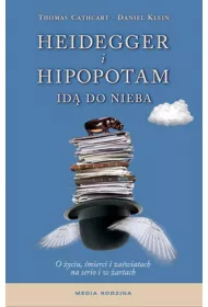 Heidegger i hipopotam id� do nieba.