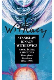 NAUKI SCISLE A FILOZOFIA I INNE PISMA FILOZOFICZNE (1933-193