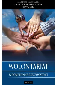 Wolontariat w dobie p�ynnej rzeczywisto�ci