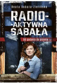 Radio-aktywna Sabaa. Od gadania do pisania