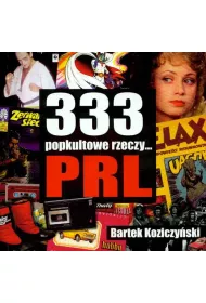 333 popkultowe rzeczy... PRL