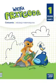 Wielka Przygoda NEON. Klasa 1. Cz�� 1. �wiczenia. Edukacja matematyczna