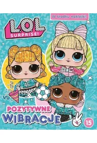 L.O.L. Surprise! 15 Pozytywne wibracje