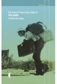 Polanim. Z Polski do Izraela