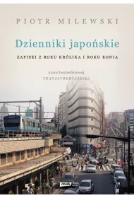 Dzienniki japo�skie. Zapiski z roku Kr�lika i roku Konia