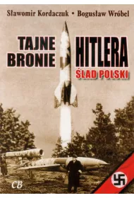 Tajne bronie Hitlera. �lad polski