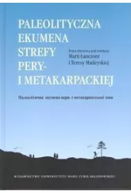 Paleolityczna ekumena strefy pery- i metakarpackiej