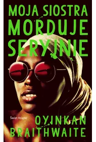 Moja siostra morduje seryjnie